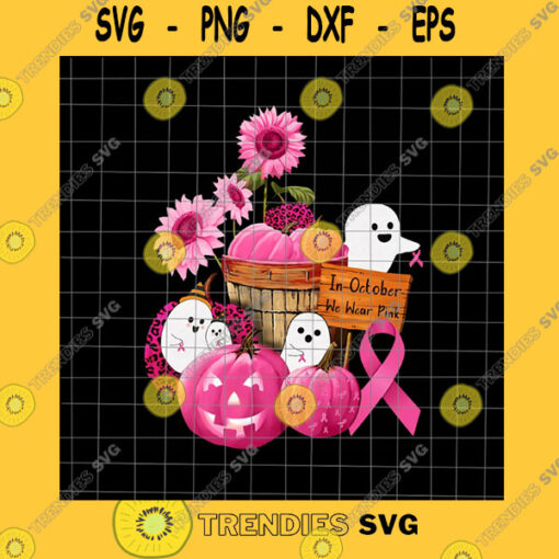 Halloween SVG In October We Wear Pink Png Pink Pumpkin Flower Png Pumpkin Breast Cancer Awareness Png Pink Cancer Warrior Png Pumpkin Cancer Png