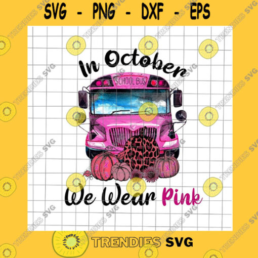 Halloween SVG In October We Wear Pink Png Pumpkin Pink Png October Pink Png Jep Pink October Png In October Png