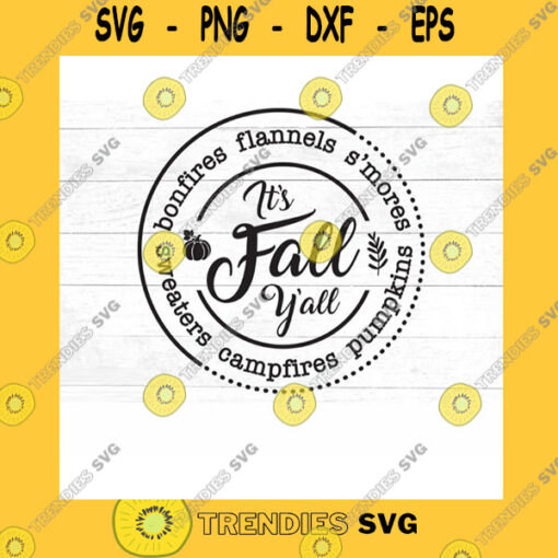 Halloween SVG It39S Fall Y39All Svg Bonfires Flannels Smores Sweaters Campfires Pumpkins Fall Svg Svg Dxf Jpg Png Mirrored Pdf Cut Files