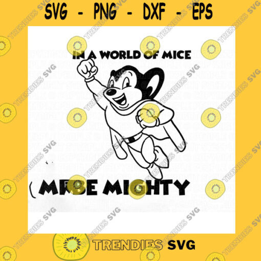 Halloween SVG Mighty Mouse Svg Be Mighty Svg Cartoon Svg Mouse Svg Mighty Mouse Png Mighty Mouse Cut File