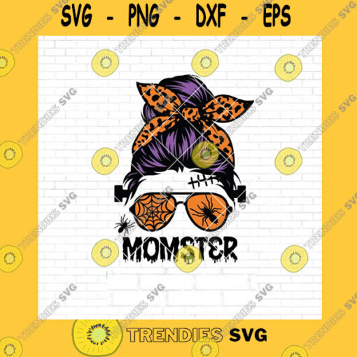 Halloween SVG Momster Svg Halloween Mom Svg Momster Messy Bun Svg Momster Png Momlife Svg Momster Svg File For Cricut And Silhouette Dxf Png