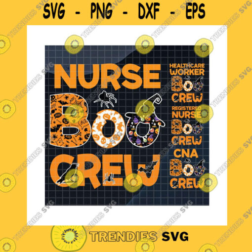 Halloween SVG Nurse Boo Crew SvgHalloween Nurse SvgHealthcare WorkerRegistered NurseNurse LifeCna LifeHalloween PumpkinCricut