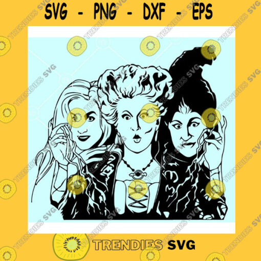 Halloween SVG Sanderson Sisters Svg Hocus Pocus Dxf Halloween Png