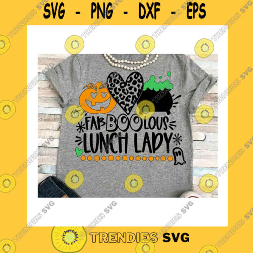 Halloween SVG School Svg Dxf Jpeg Silhouette Cameo Cricut Halloween Svg Fab Boo Lous Lunch Lady Svg Teacher Iron On Pumpkin Svg Cafeteria Halloween Shirt