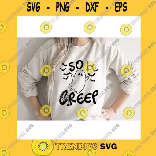 Halloween SVG So I Creep SvgCute Ghost SvgHalloween SvgHalloween Shirt SvgBats SvgSpooky SvgSvg File For Cricut