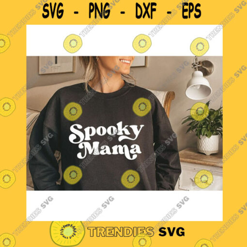 Halloween SVG Spooky Mama SvgSpooky Mom SvgHalloween Mom SvgHalloween SvgSpooky Cut FileSvg File For Cricut