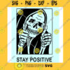 Halloween SVG Stay Positive Skull Svg Stay Positive Svg Halloween Svg