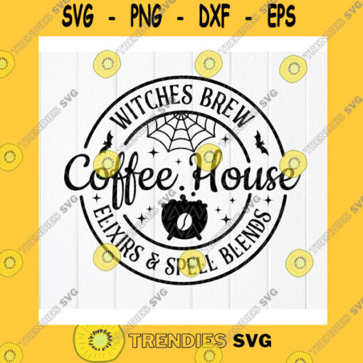 Halloween SVG Witches Brew Coffee House Svg Funny Witch Halloween Svg Halloween Coffee Sign Svg Witches Brew Svg Instant Download Files For Cricut