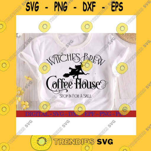 Halloween SVG Witches Brew Coffee House Svg Stop In For A Spell Svg Witches Brew Svg Halloween Witch Svg Halloween Coffee Svg Halloween Sign