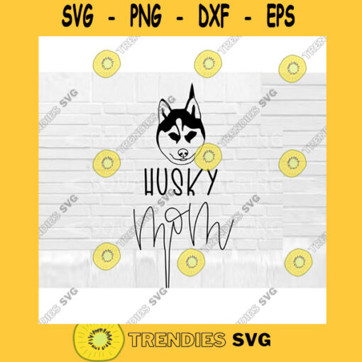 Husky Mom SVG Dog Mom SVG Husky svg Hand Lettered SVG Dog svg files for Cricut svg png