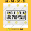 Jingle Bells SVG Funny Jingle Bells 6 Feet SVG Social Distance Svg Christmas Carol Svg Sassy Christmas Svg Commercial Use Svg