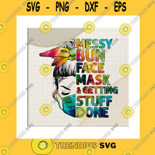 Job SVG Messy Bun Face Mask Getting Stuff Done Png Winked Eye Colorful Headband Nurse Life Nurse Gifts Registered Nurse Png Sublimation Print