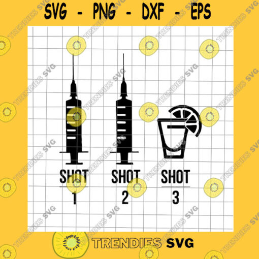 Job SVG Shot 1 Shot 2 Shot 3 Vaccinated Svg Funny Veccinated Drink Alcohol Wine Svg For Cricut And Silhouette.