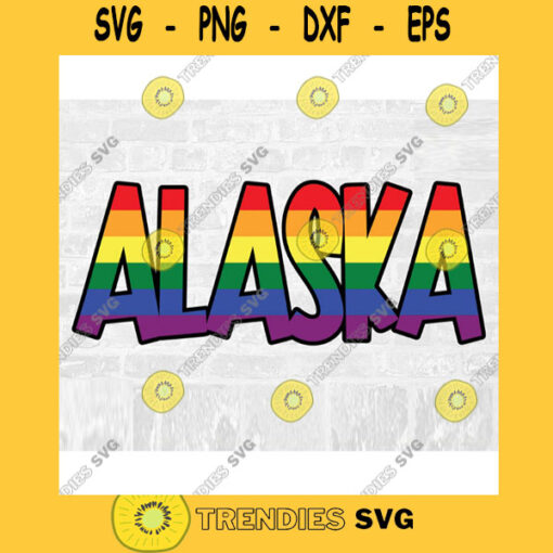 LGBT Pride Alaska SVG Rainbow SVG Commercial Use Instant Download Printable Vector Clip Art Svg Eps Dxf Png Pdf