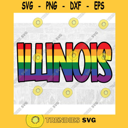 LGBT Pride Illinois SVG Rainbow SVG Commercial Use Instant Download Printable Vector Clip Art Svg Eps Dxf Png Pdf