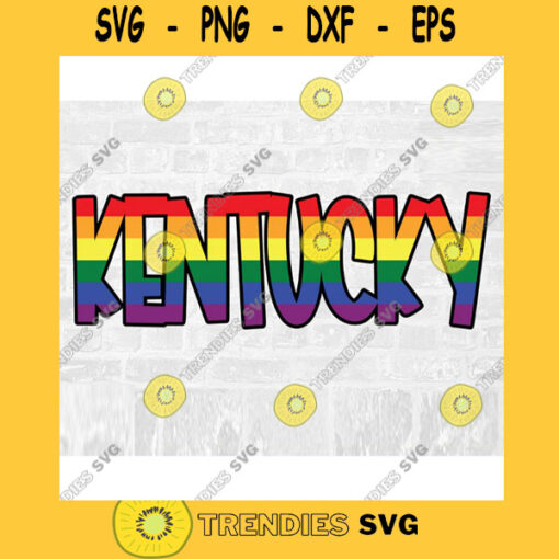 LGBT Pride Kentucky SVG Rainbow SVG Commercial Use Instant Download Printable Vector Clip Art Svg Eps Dxf Png Pdf