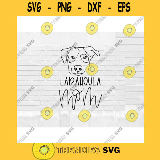 Labahoula Mom SVG Labahoula SVG Dog svg Hand Lettered SVG dog svg files for Cricut svg png