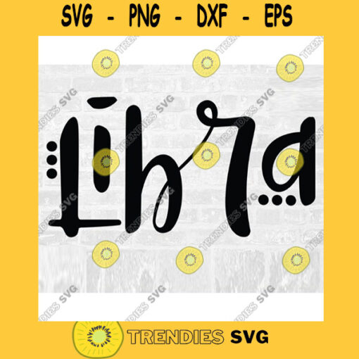 Libra SVG October Birthday SVG September Birthday Svg Commercial Use SVG Zodiac Svg Astrology Svg Libra Sticker