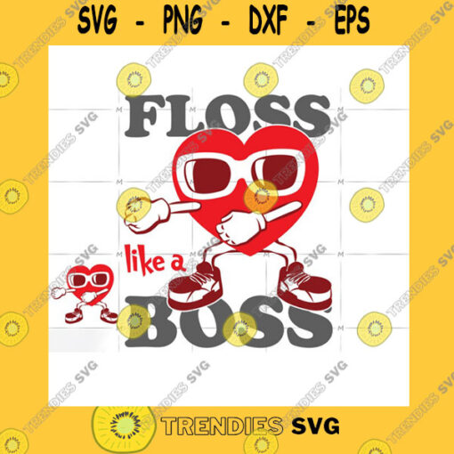 Love SVG Heart Floss Like A Boss
