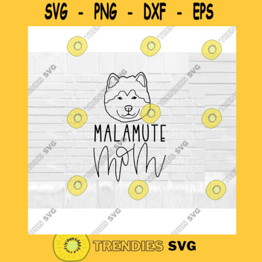 Malamute svg Malamute mom SVG malamute Hand Lettered SVG Dog svg files for Cricut svg png