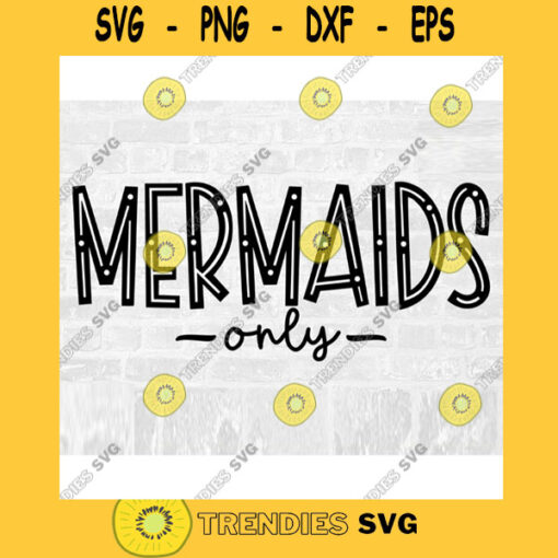 Mermaids Only SVG Funny Doormat Commercial Use Instant Download Printable Vector Clip Art Svg Eps Dxf Png Pdf