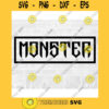 Monster Cut File Monster Sign SVG Monster Decal Svg Monster Decor Svg Monster Sticker Svg Monster Costume Svg Commercial Use Svg