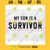 My Son SVG Cancer Survivor SVG Breast Cancer Survivor Svg Breast Cancer Survivor Sticker Commercial Use SVG