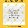 Namaste In Bed With My Cat SVG Cat Mom SVG cat cut files for Cricut svg png dxf