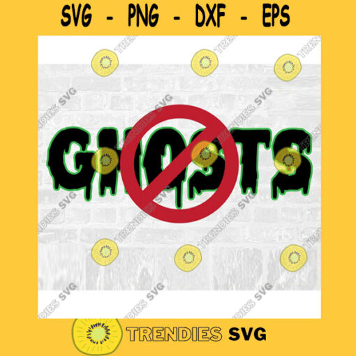 No Ghosts Halloween SVG Commercial Use Instant Download Printable Vector Clip Art Svg Eps Dxf Png Pdf