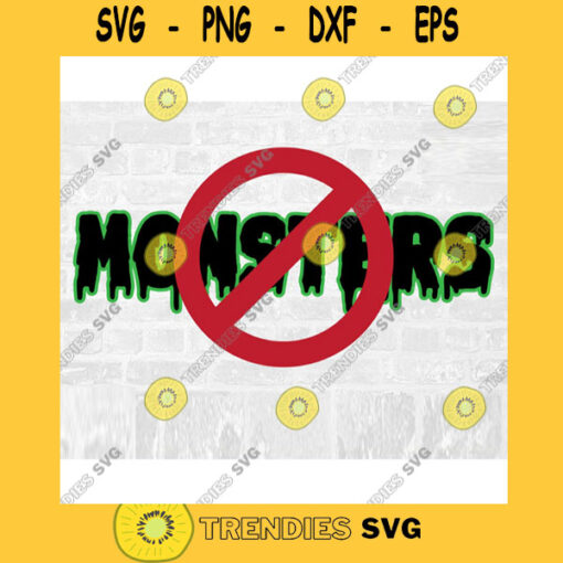 No Monsters Halloween SVG Commercial Use Instant Download Printable Vector Clip Art Svg Eps Dxf Png Pdf