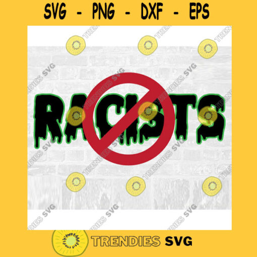 No Racists Halloween SVG Commercial Use Instant Download Printable Vector Clip Art Svg Eps Dxf Png Pdf
