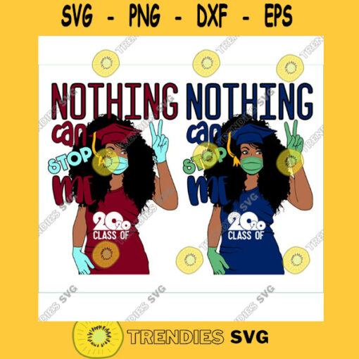 Nothing can stop me class of 2020 Black Woman SVG Graduation Svg Black and Educated Svg Fashion BAE Black Girl Magic burgundy color