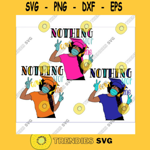Nothing can stop me class of 2021 Black Woman SVG Graduation Svg Black and Educated Svg Fashion Svg BAE ponytail black girl