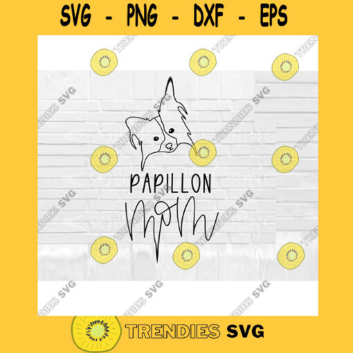 Papillon Mom SVG Dog Mom SVG Papillon svg Hand Lettered SVG Dog svg files for Cricut svg png