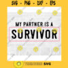 Partner SVG Cancer Survivor SVG Breast Cancer Survivor Svg Breast Cancer Survivor Sticker Commercial Use SVG