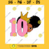 Peekaboo girl with puff afro ponytails svg birthday svg sublimationr Tenth Birthday Svg Birthday Svg Birthday squad Svg Ten Svg Tenth
