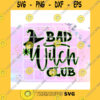Quotation SVG Bad Witch Club Cutting