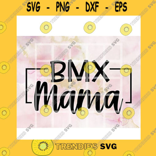 Quotation SVG Bmx Mama Geometric Bmx Digital