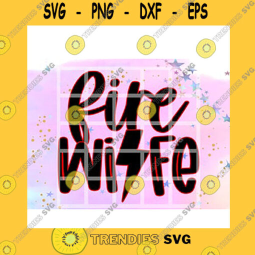 Quotation SVG Fire Wife Fireman Wife Fire Wife
