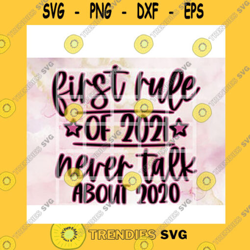 Quotation SVG First Rule Of 2021 New Year Same Hot