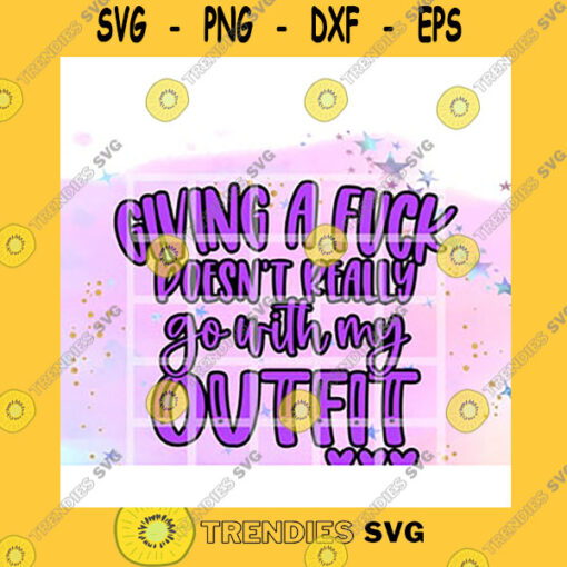 Quotation SVG Giving A Fuck Giving A Fuck Doesnt