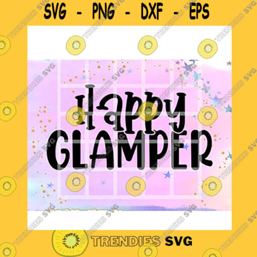 Quotation SVG Happy Glamper Camping Happy