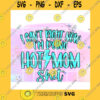 Quotation SVG I Cant Talk Right Now Im Doing Hot Mom