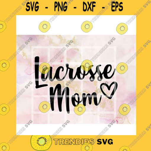 Quotation SVG Lacrosse Mom For