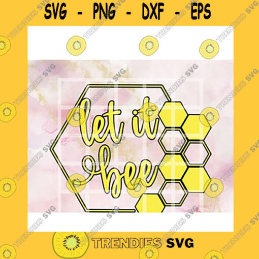 Quotation SVG Let It Bee Bee Kind Geometric