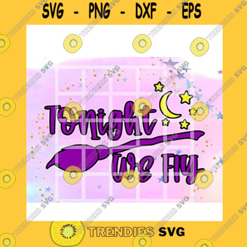 Quotation SVG Tonight We Fly Witch Please