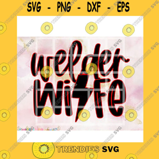 Quotation SVG Welder Wife Welders Wife Welder