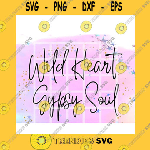 Quotation SVG Wild Heart Gypsy Soul Boho