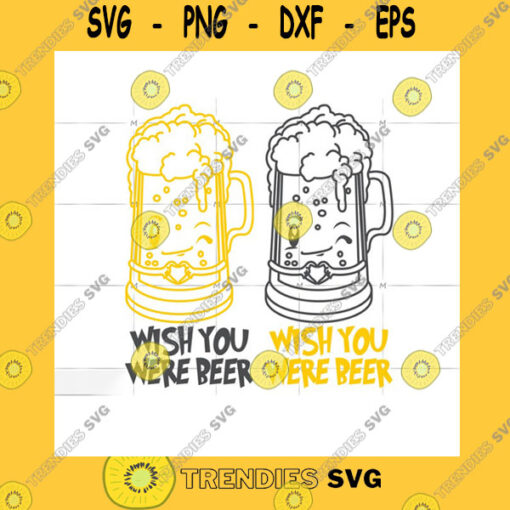 Quotation SVG Wish You Were Beer Wish You