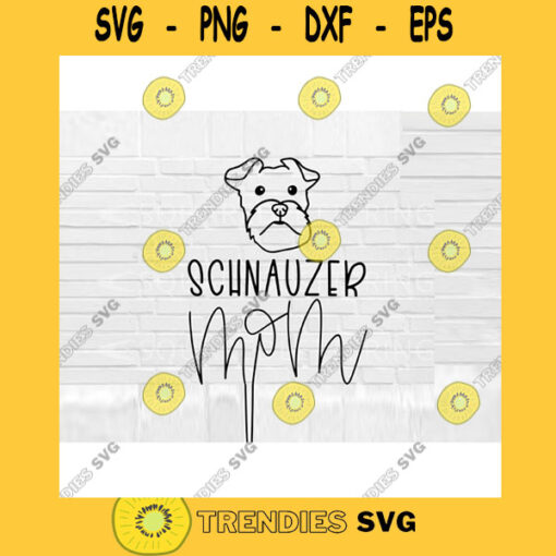 Schnauzer Mom SVG Dog Mom SVG Schnauzer svg Hand Lettered SVG Dog svg files for Cricut svg png